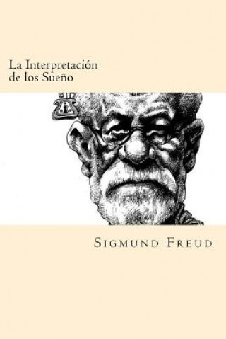 Carte La Interpretacion de los Sue?os (Spanish Edition) Sigmund Freud