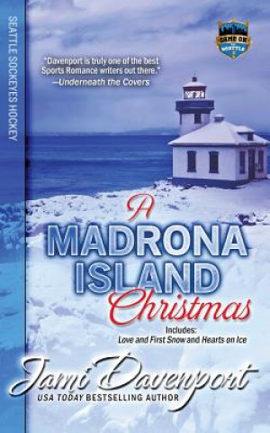 Libro A Madrona Island Christmas: Seattle Sockeyes Hockey--Game On in Seattle Jami Davenport