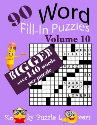 Carte Word Fill-In Puzzles, Volume 10, Over 140 Words Per Puzzles Kooky Puzzle Lovers