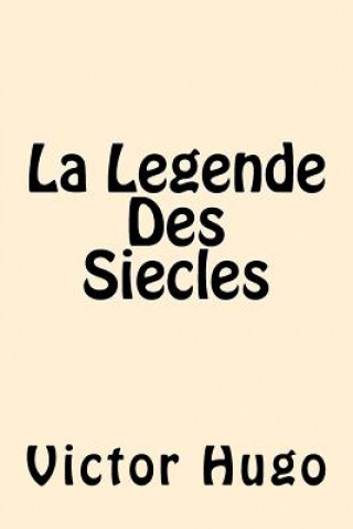 Kniha La Legende Des Siecles (English Edition) Victor Hugo