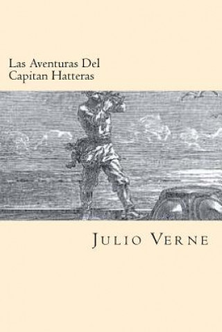 Książka Las Aventuras Del Capitan Hatteras (Spanish Edition) Julio Verne