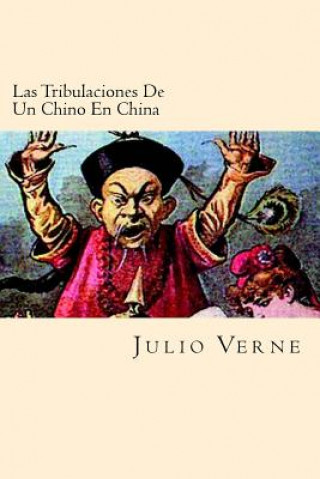 Carte Las Tribulaciones De Un Chino En China (Spanish Edition) Julio Verne