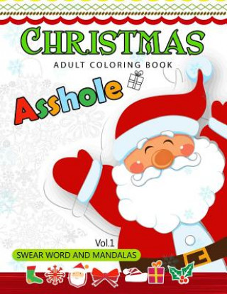 Carte Christmas adults Coloring Book Vol.1: Swear word and Mandala 18+ John Reynoso