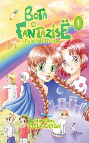 Kniha Bota e Fantazise (The World Of Fantasy): volume 1 Stela Canga