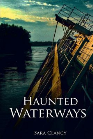 Knjiga Haunted Waterways Sara Clancy