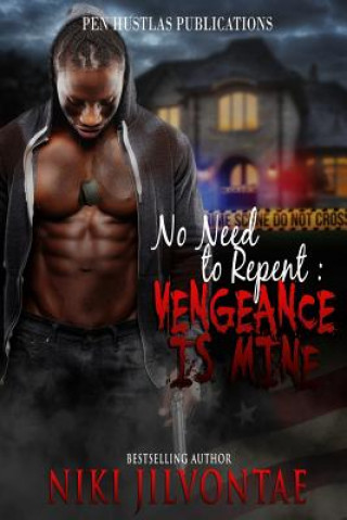 Kniha No Need to Repent: Vengeance is Mine Niki Jilvontae