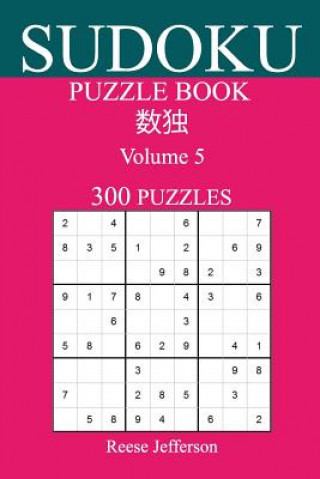 Könyv Sudoku 300 Easy Puzzle Book: Volume 6 Reese Jefferson
