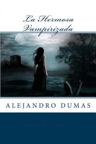 Kniha La Hermosa Vampirizada Alejandro Dumas