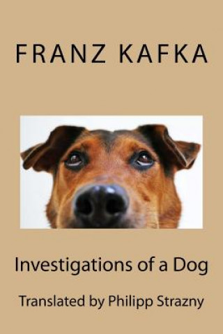Könyv Investigations of a Dog Franz Kafka