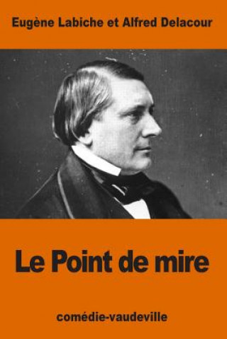 Kniha Le Point de mire Eugene Labiche