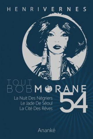 Livre Tout Bob Morane/54 Henri Vernes