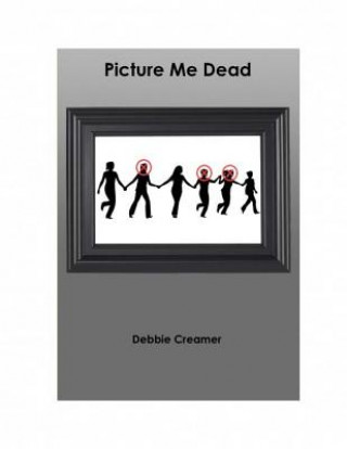 Boek Picture Me Dead Mrs Debbie Creamer