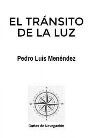 Könyv El tránsito de la luz Pedro Luis Menendez