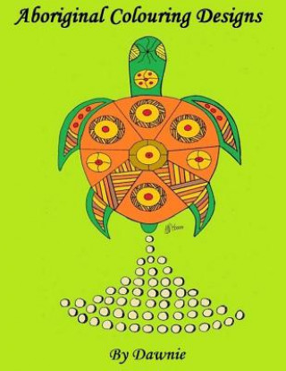 Βιβλίο Aboriginal Colouring Designs Sharon Dawn Wortley
