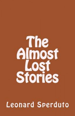 Книга The Almost Lost Stories Leonard Sperduto