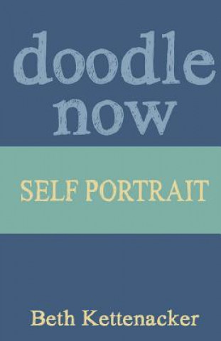 Carte Doodle Now: Self Portrait Beth Kettenacker