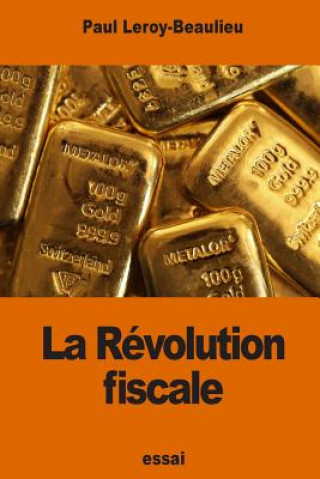 Carte La Révolution fiscale Paul Leroy-Beaulieu
