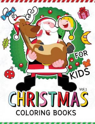 Kniha Christmas coloring Books for Kids Vol.1: (Jumbo Coloring Book Coloring Is Fun) White Beard Art