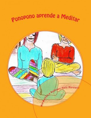 Könyv Ponopono aprende a meditar Maria Badenes