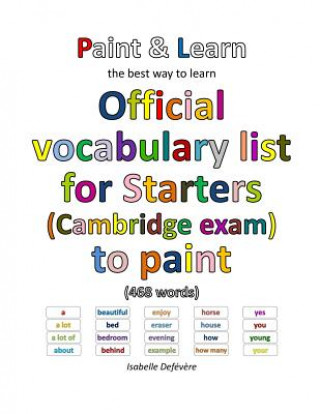 Könyv Official vocabulary list for Starters (Cambridge exam) to paint Isabelle Defevere
