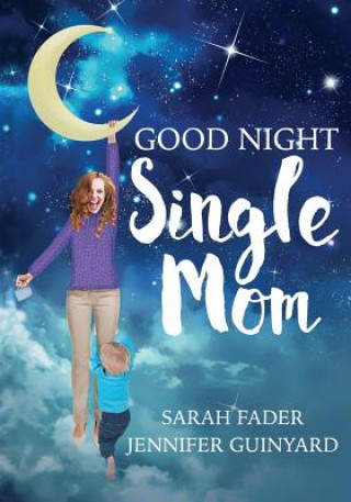 Kniha Goodnight Single Mom Sarah Fader
