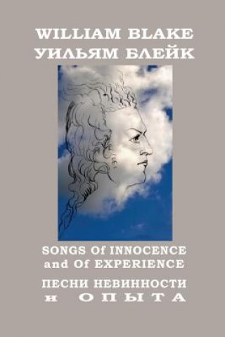 Könyv Songs of Innocence and of Experience: Complete Works Vol. 3, English-Russian Bilingual Edition MR William Blake