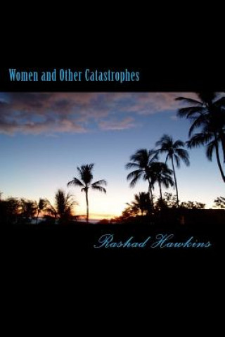 Book Women and Other Catastrophes Rashad Hawkins