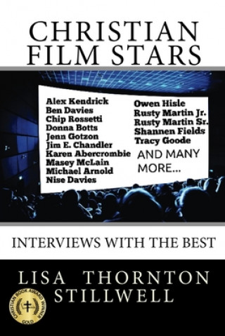 Knjiga Christian Film Stars: Interviews With The Best Lisa Thornton Stillwell