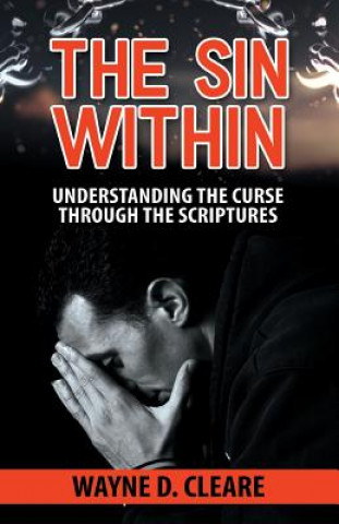 Kniha The Sin within: understanding the curse through the scriptures MR Wayne D Cleare