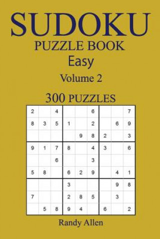 Kniha Easy 300 Sudoku Puzzle Book: Volume 2 Randy Allen