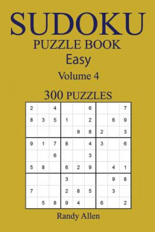 Kniha Easy 300 Sudoku Puzzle Book: Volume 4 Randy Allen