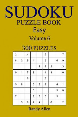 Kniha Easy 300 Sudoku Puzzle Book: Volume 6 Randy Allen