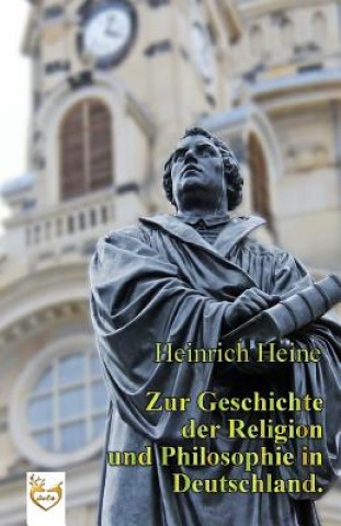 Kniha Zur Geschichte der Religion und Philosophie in Deutschland. Heinrich Heine