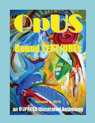 Книга OpUS: Bound TEXT/UREs - Volume 2, 2016: Volume 2: 2016 Mike Castro