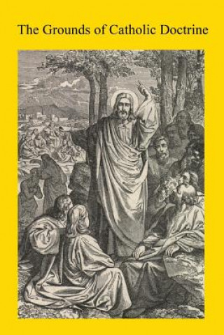 Knjiga The Grounds of Catholic Doctrine Richard Challoner
