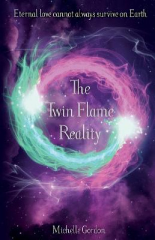 Kniha The Twin Flame Reality Michelle Gordon
