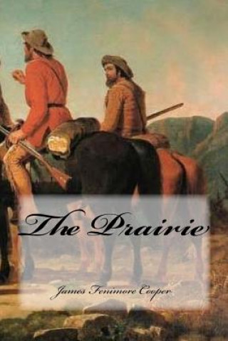 Книга The Prairie James Fenimore Cooper