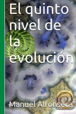 Könyv quinto nivel de la evolucion Manuel Alfonseca