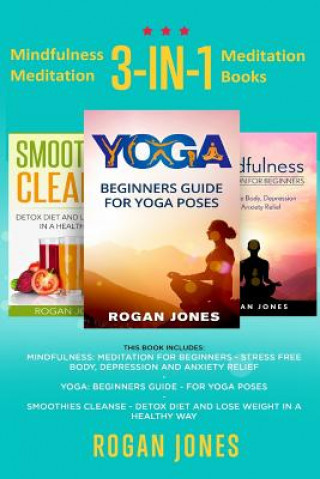 Książka Mindfulness Meditation: 3-in-1 Meditation Books Rogan Jones