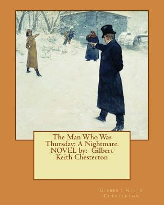 Knjiga The Man Who Was Thursday: A Nightmare. NOVEL by: Gilbert Keith Chesterton Gilbert Keith Chesterton