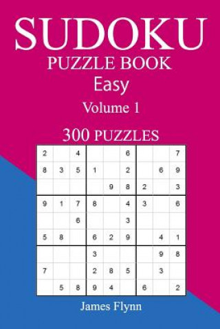 Carte Easy 300 Sudoku Puzzle Book: Volume 1 James Flynn