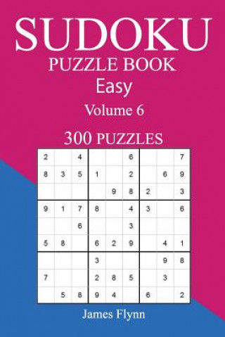 Carte Easy 300 Sudoku Puzzle Book: Volume 6 James Flynn