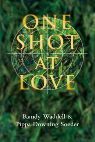 Kniha One Shot At Love Randy Waddell