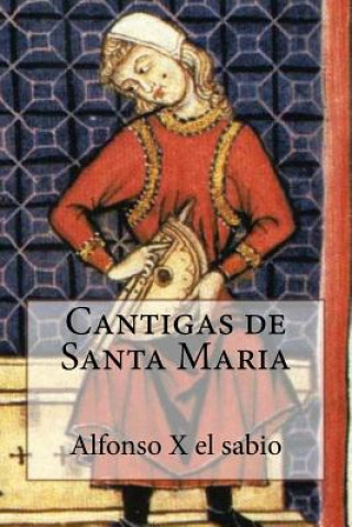 Kniha Cantigas de Santa Maria Alfonso X el Sabio