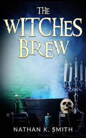 Knjiga The Witches Brew Nathan K Smith