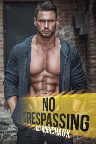 Boek No Trespassing Kd Robichaux