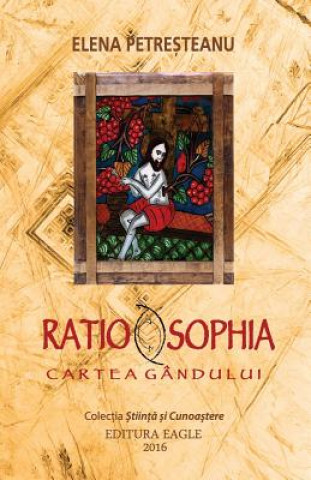 Kniha Ratio Sophia: Cartea Gandului Elena Petresteanu