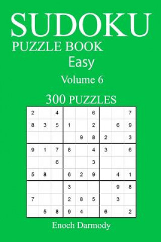 Carte Easy 300 Sudoku Puzzle Book: Volume 6 Enoch Darmody