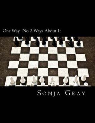 Knjiga One Way: No 2 Ways About It! Sonja Kenyatta Gray