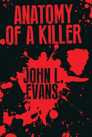 Książka Anatomy of a Killer John L Evans